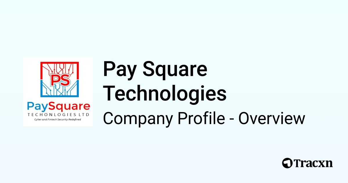 Pay Square Technologies - 2026 Company Profile & Competitors - Tracxn