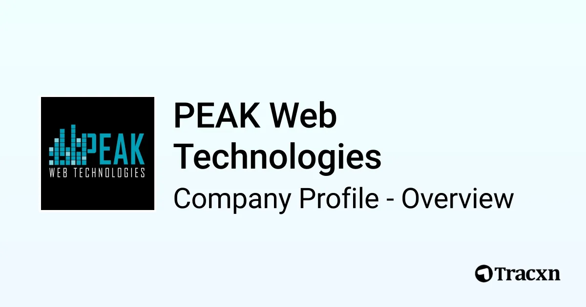 PEAK Web Technologies - 2026 Company Profile, Team, Funding ...