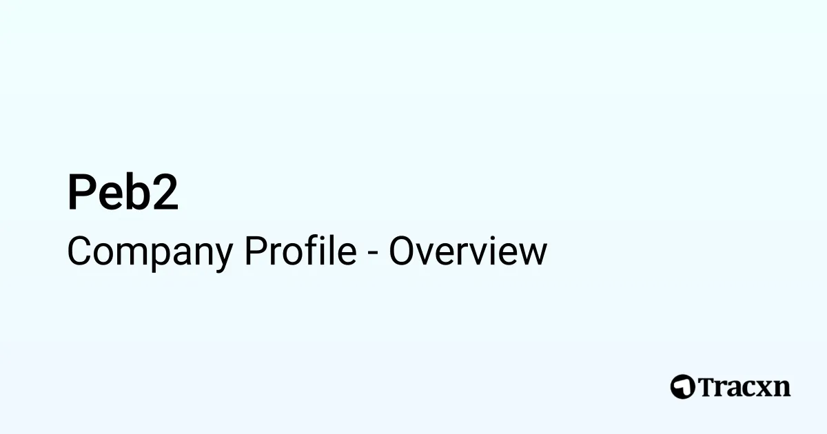 Peb2 - 2026 Company Profile & Competitors - Tracxn