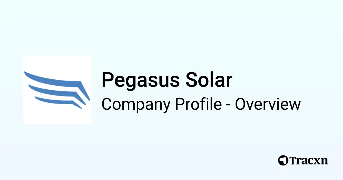 Pegasus Solar - 2026 Company Profile, Team, Funding & Competitors - Tracxn
