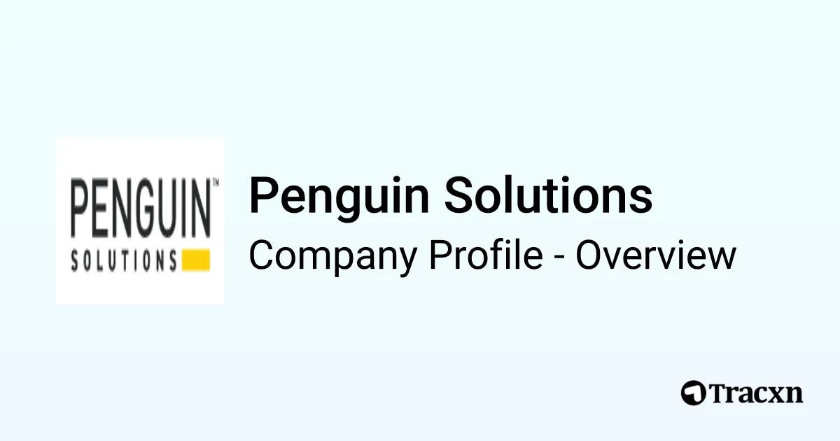 Penguin Solutions - 2026 Company Profile, Funding & Competitors - Tracxn
