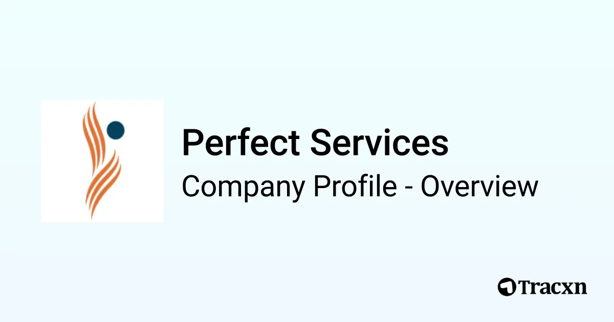 Perfect Service Perfect Services - 2026 Company Profile & Competitors - Tracxn