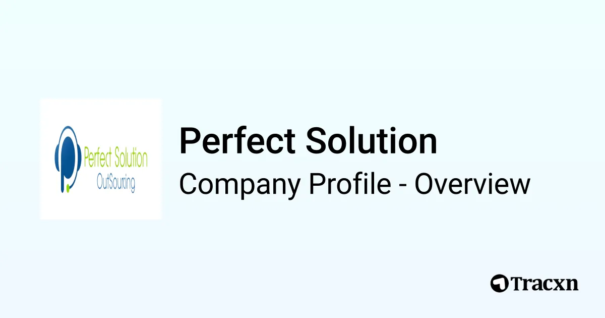 Perfect Solution - 2026 Company Profile & Competitors - Tracxn