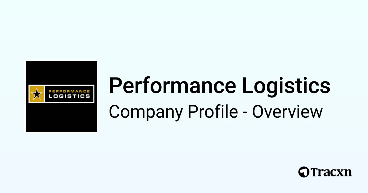 Performance Logistics - 2026 Company Profile & Competitors - Tracxn