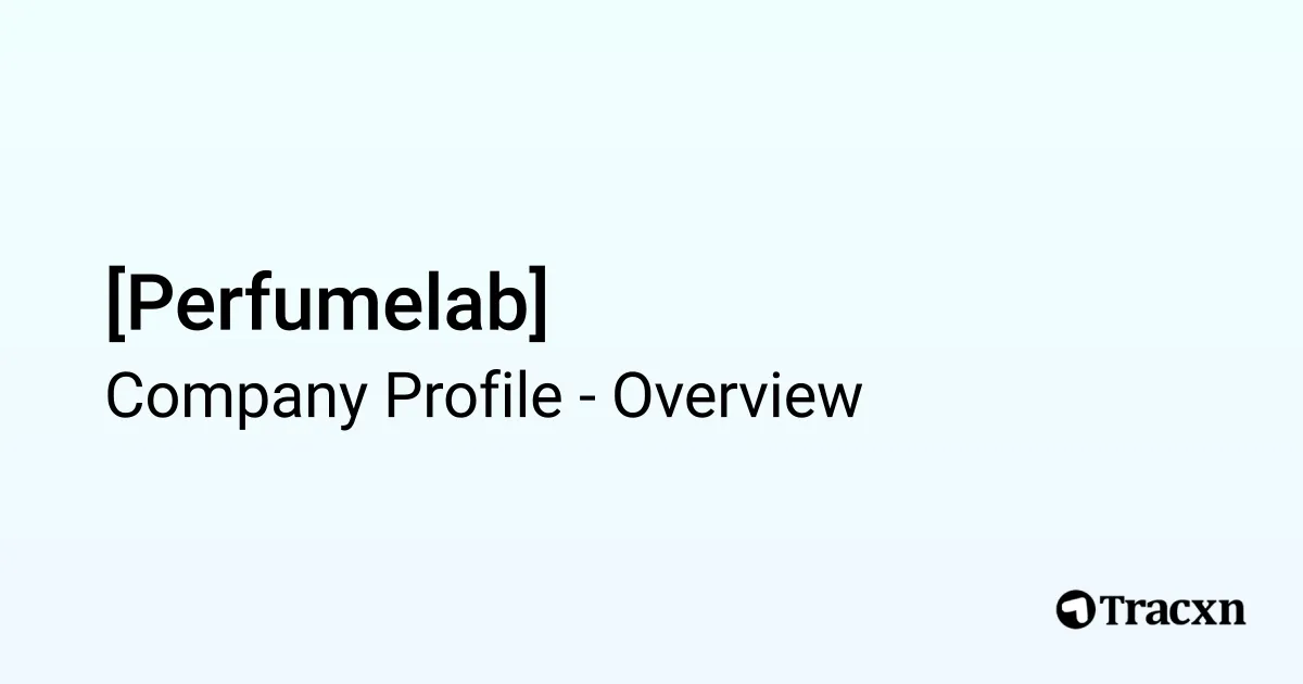 [Perfumelab] - 2026 Company Profile & Competitors - Tracxn