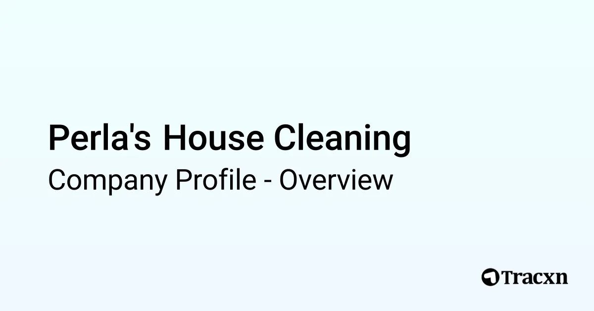 Perla's House Cleaning - 2026 Company Profile & Competitors - Tracxn
