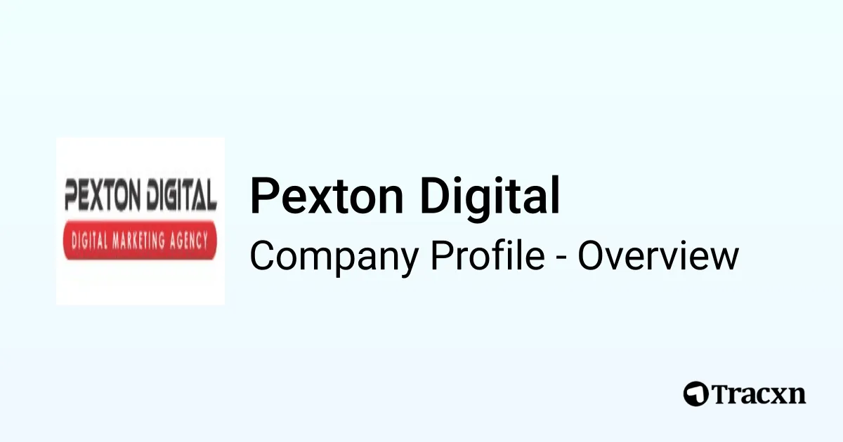 Neil Pexton Pexton Digital - 2025 Company Profile & Competitors - Tracxn