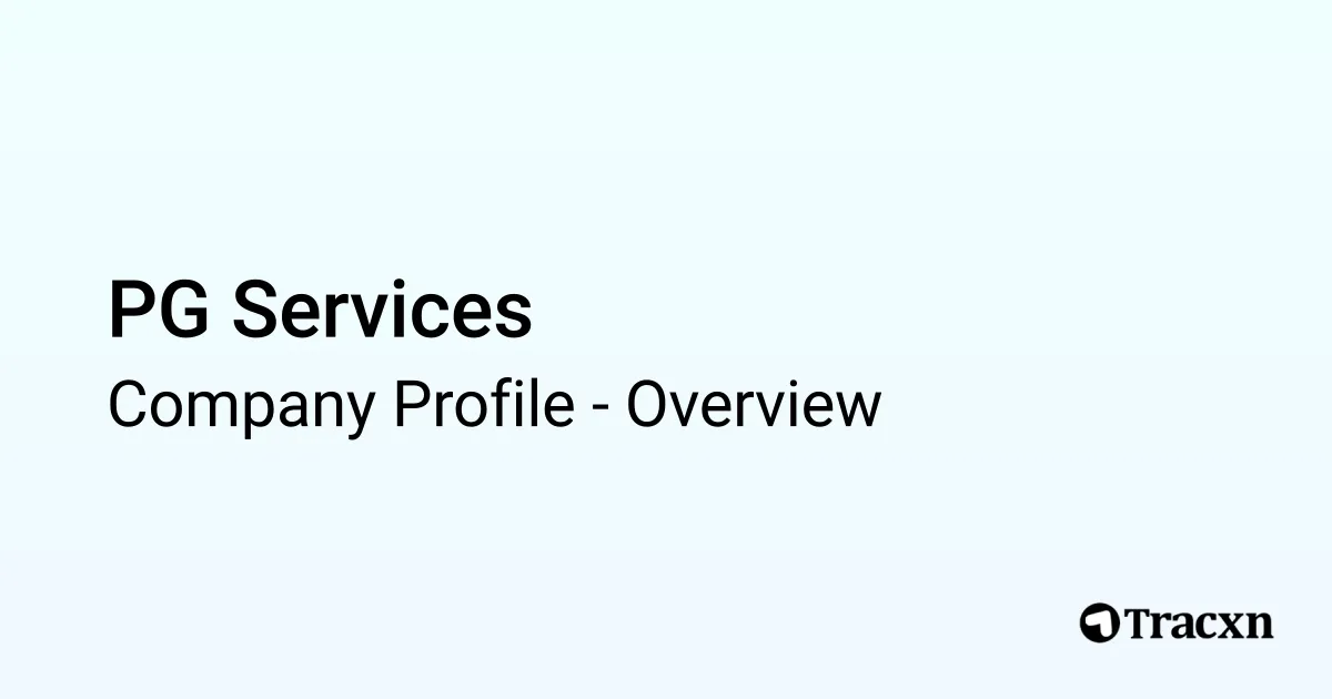 PG Services - 2026 Company Profile - Tracxn
