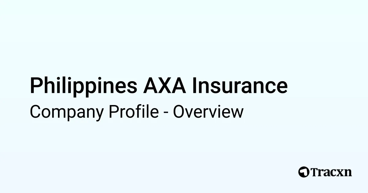 Philippines AXA Insurance - 2026 Company Profile & Competitors - Tracxn