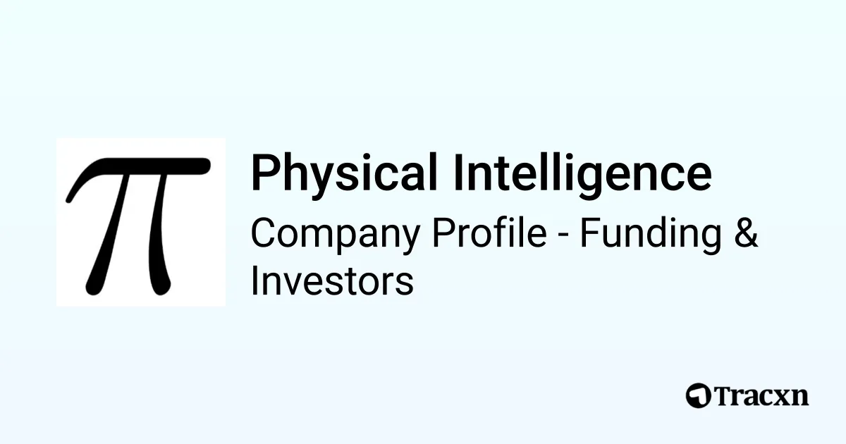 Physical Intelligence Raises $1 Billion to Advance General AI for Robotics