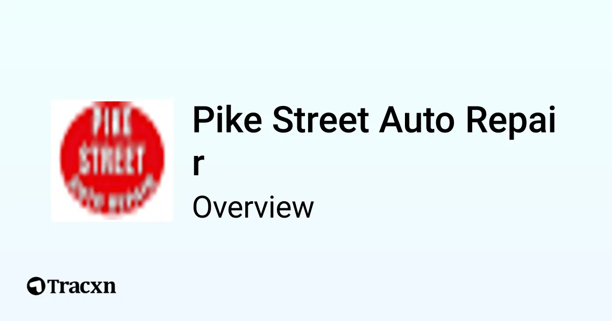 Pike Street Auto Repair Company Profile Tracxn