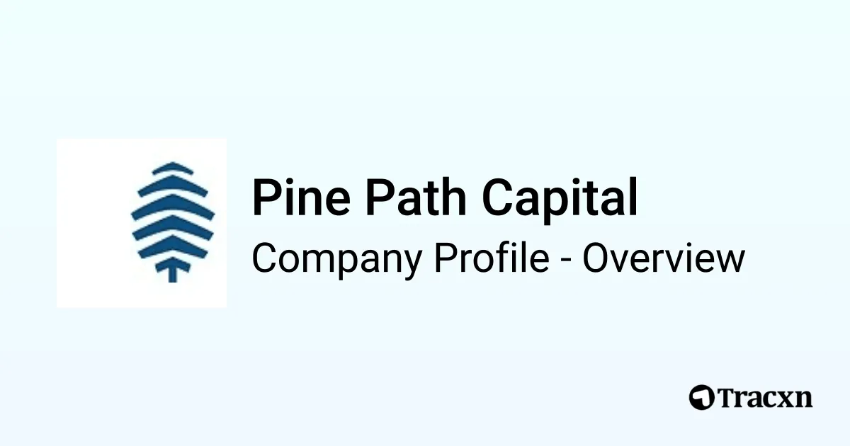 Pine Path Capital - 2026 Company Profile & Competitors - Tracxn