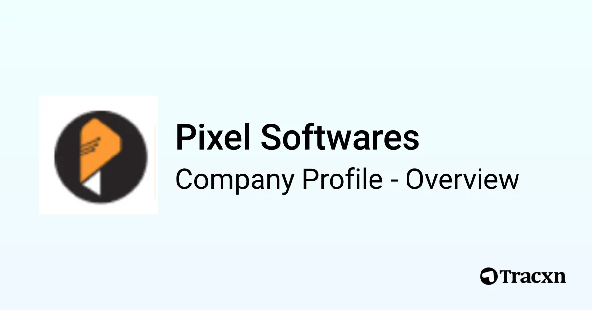 Pixel Softwares - 2026 Company Profile & Competitors - Tracxn
