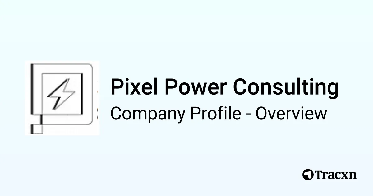 Pixel Power Consulting - 2026 Company Profile & Competitors - Tracxn