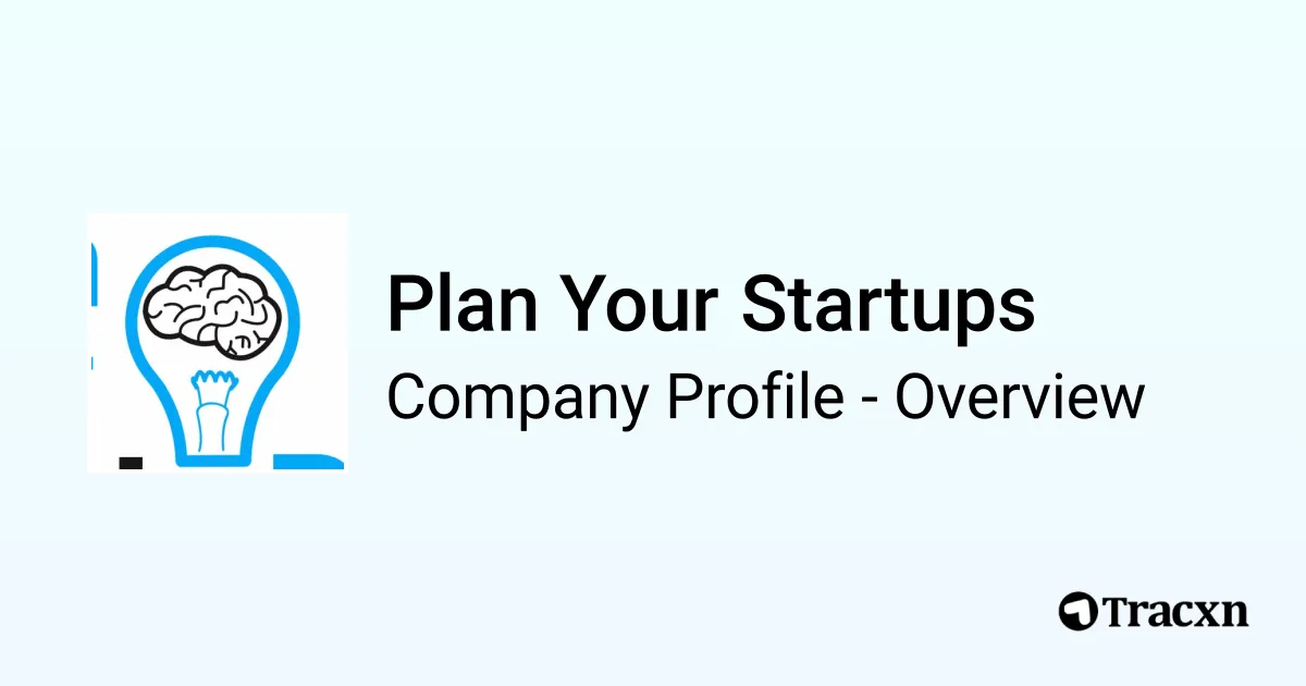 Plan Your Startups - 2025 Company Profile, Team & Competitors - Tracxn