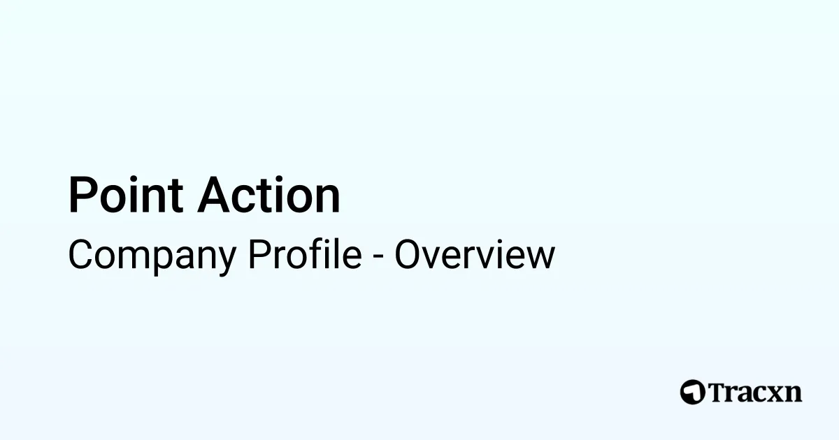 Point Action - 2025 Company Profile & Competitors - Tracxn