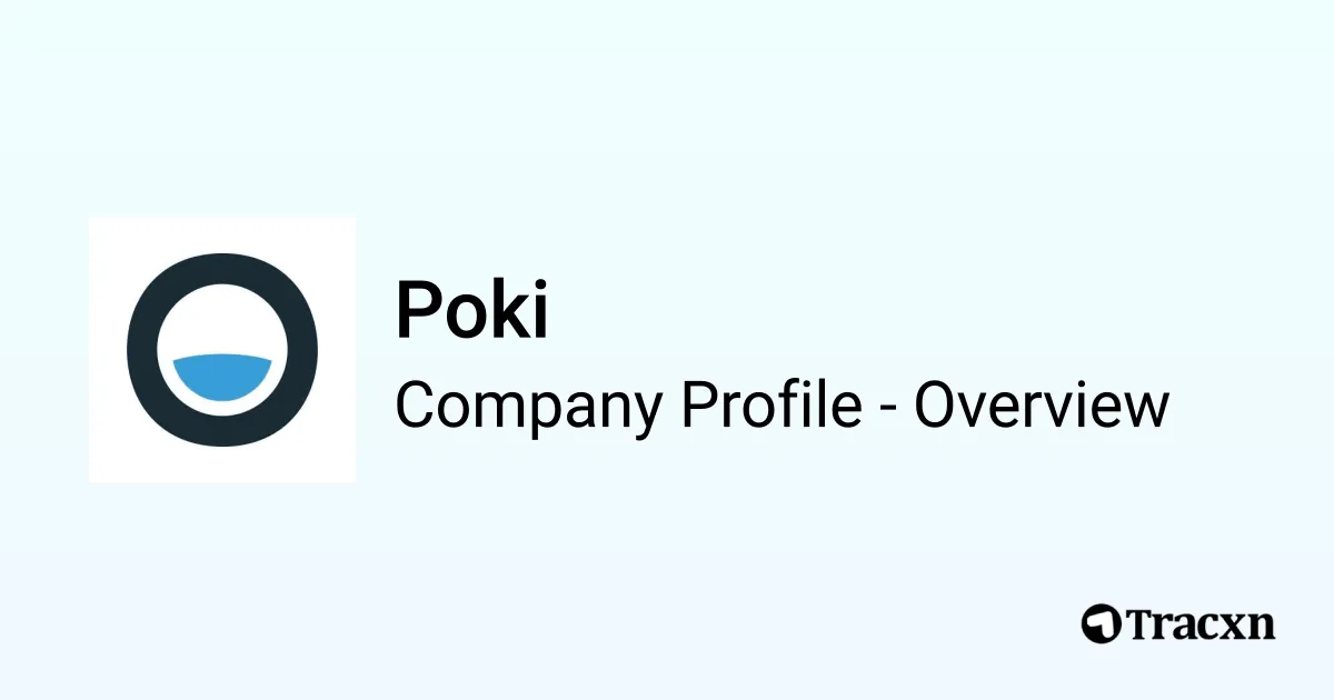 Poki - 2026 Company Profile, Team & Competitors - Tracxn