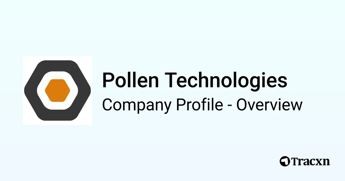 Pollen Technologies - 2026 Company Profile, Team, Funding, Competitors ...