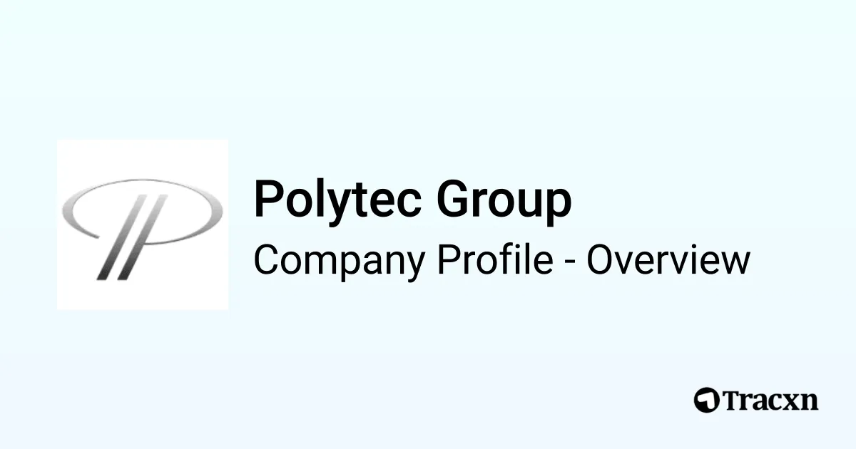Polytec Mudgee Polytec Group - 2026 Company Profile, Funding & Competitors - Tracxn