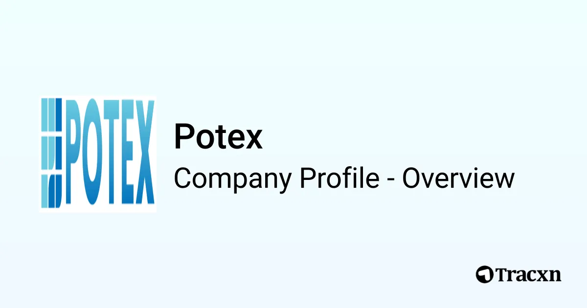 Potex Potex - 2025 Company Profile & Competitors - Tracxn