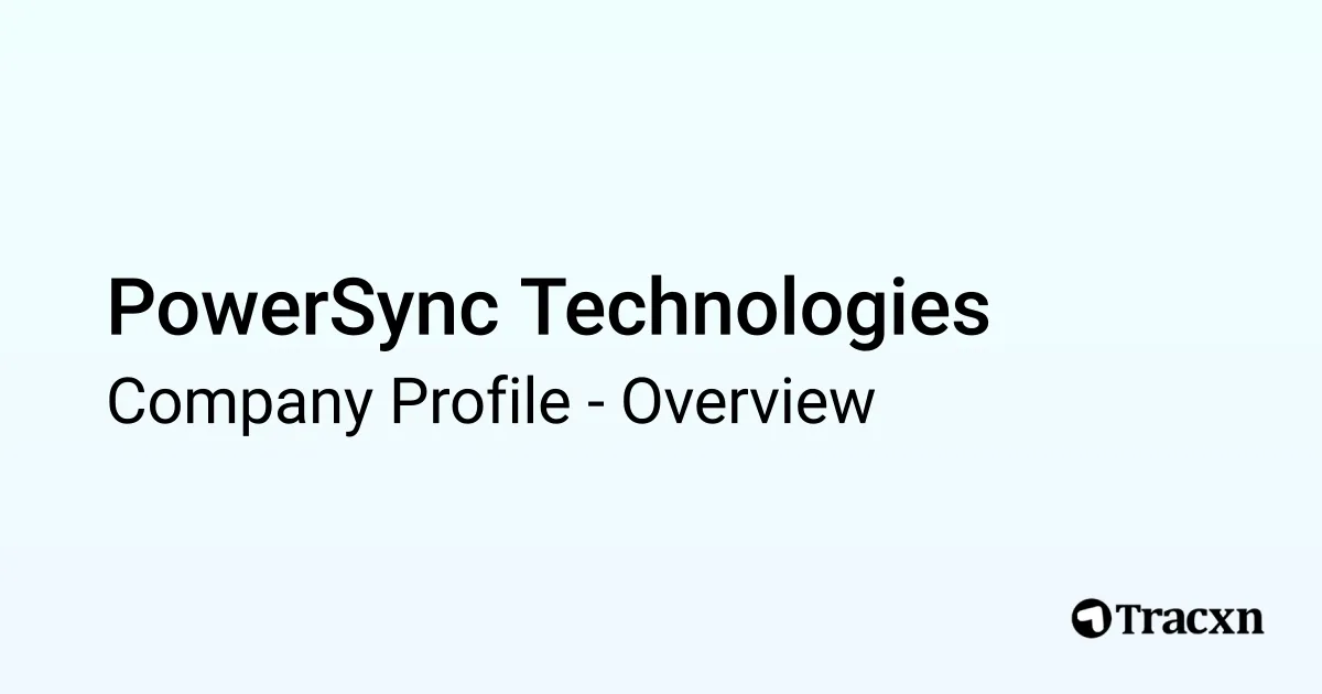 PowerSync Technologies - 2026 Company Profile & Competitors - Tracxn