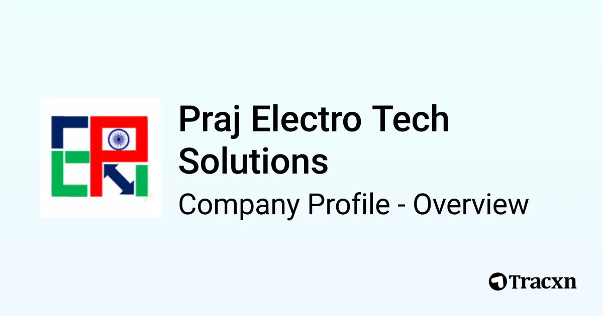 Praj Electro Tech Solutions - 2026 Company Profile & Competitors - Tracxn