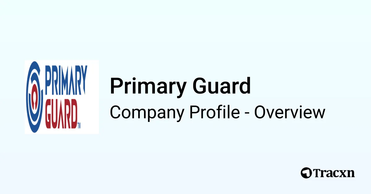 Primary Guard - 2026 Company Profile & Competitors - Tracxn
