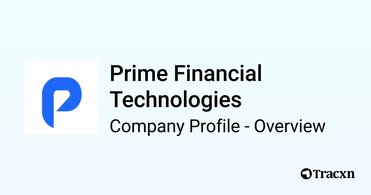 Prime Financial Prime Financial Technologies - 2026 Company Profile, Team, Funding ...