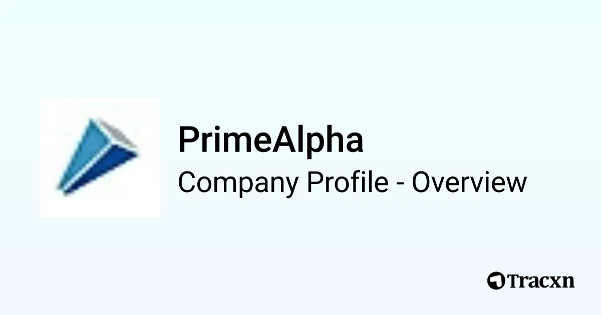 PrimeAlpha - 2025 Company Profile & Competitors - Tracxn