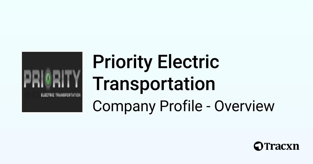 Priority Electric Transportation - 2026 Company Profile & Competitors ...