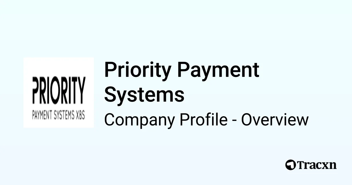 Priority Payment Systems - 2026 Company Profile & Competitors - Tracxn