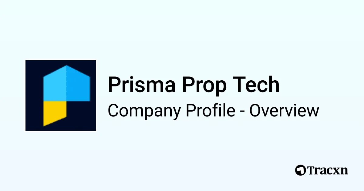Prisma Prop Tech - 2026 Company Profile & Competitors - Tracxn