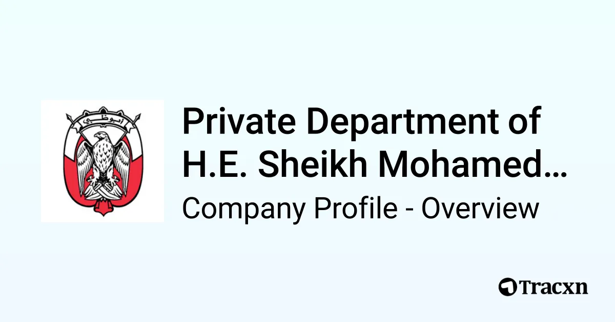 Private Department of H.E. Sheikh Mohamed Bin Khalid Al Nahyan - 2025 ...