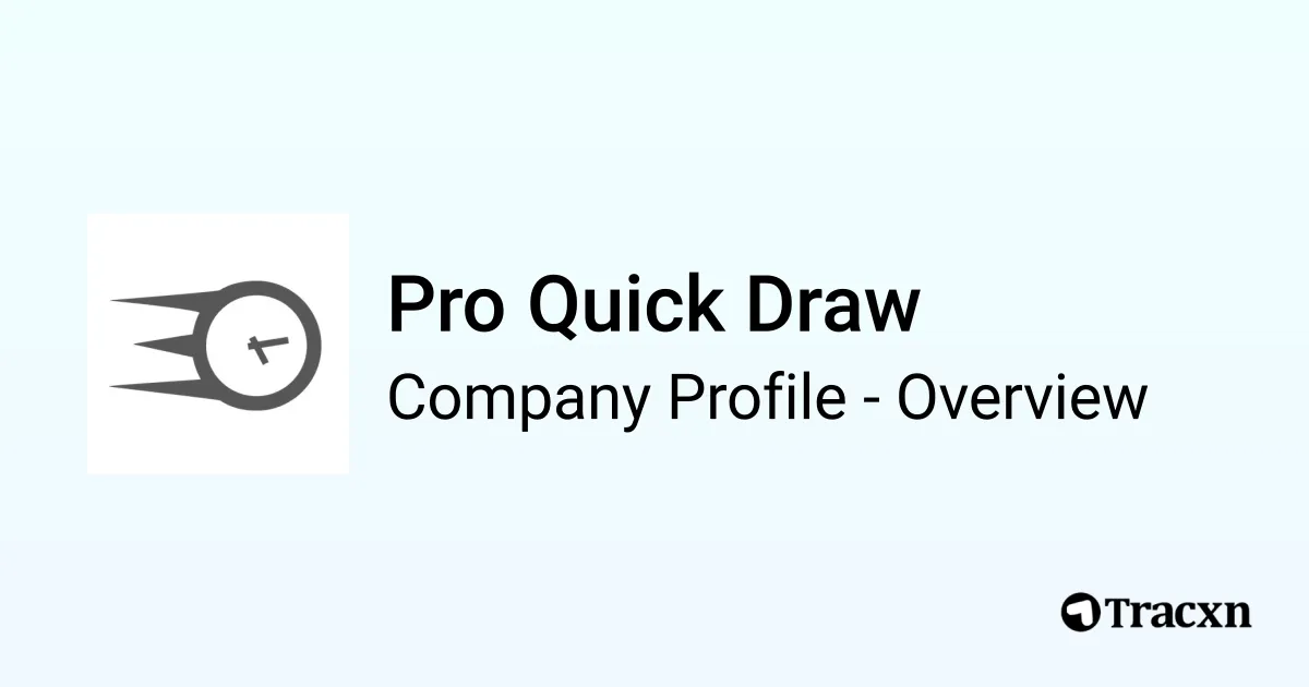 Pro Quick Draw - 2025 Company Profile & Competitors - Tracxn