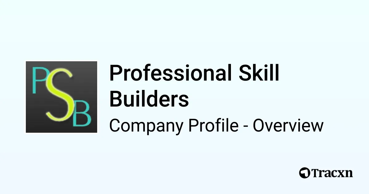 Professional Skill Builders - 2026 Company Profile & Competitors - Tracxn