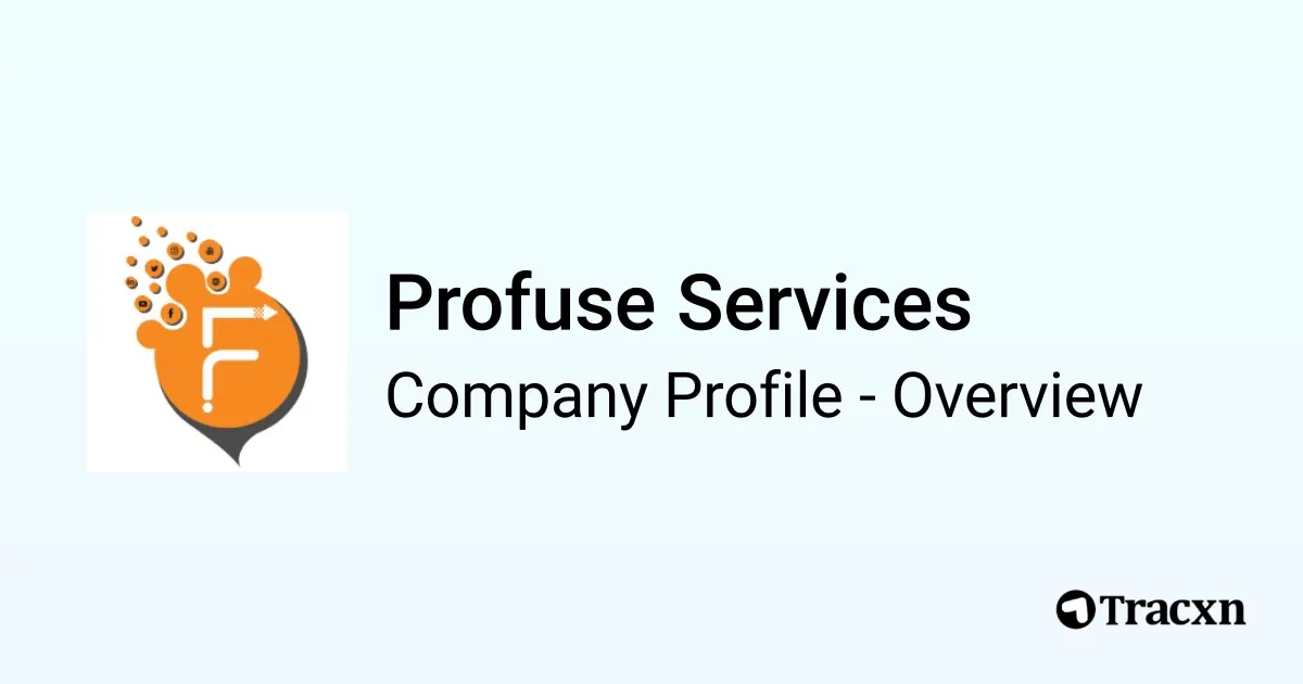 Profuse Services - 2026 Company Profile, Team & Competitors - Tracxn