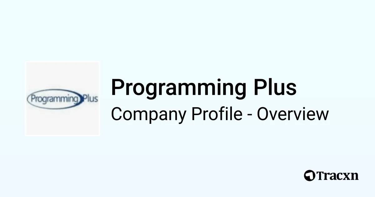 Programming Plus - 2026 Company Profile & Competitors - Tracxn