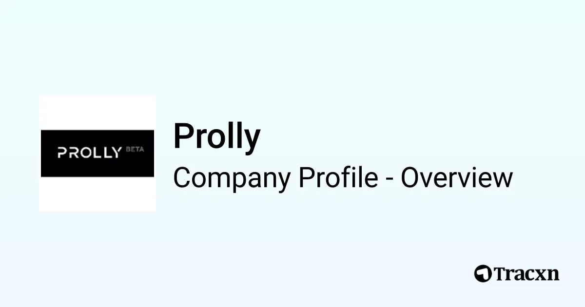 Prolly - 2025 Company Profile & Competitors - Tracxn