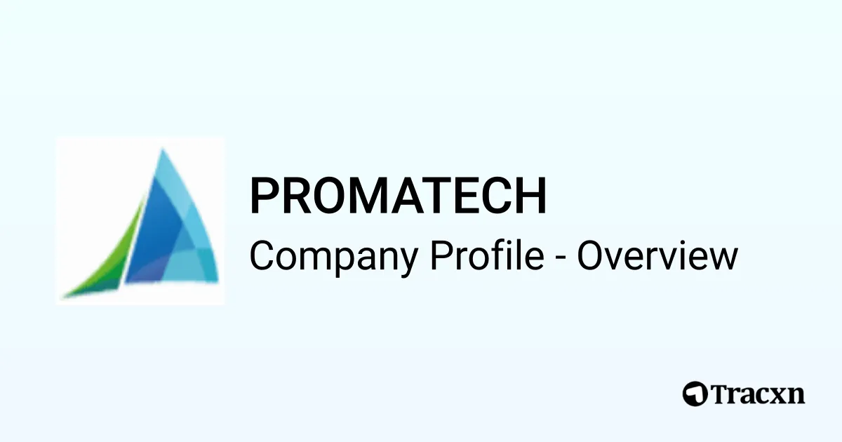 PROMATECH - 2025 Company Profile, Team, Funding & Competitors - Tracxn