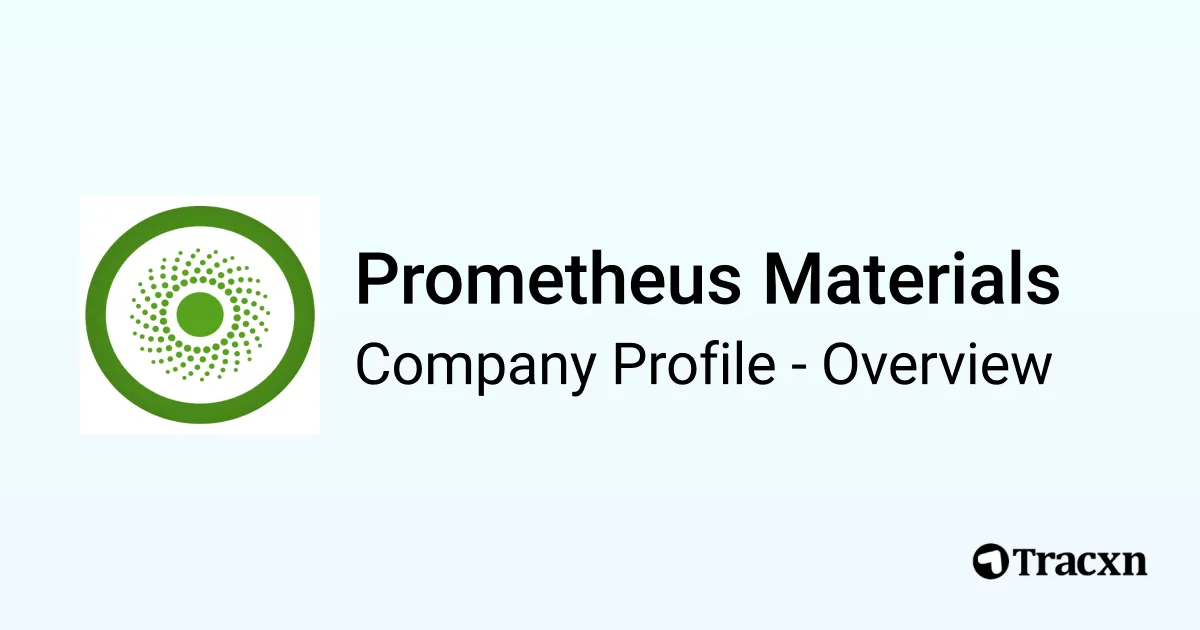 Prometheus Materials - 2026 Company Profile, Team, Funding ...