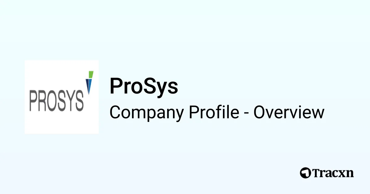Prosys Services ProSys - 2026 Company Profile, Team & Competitors - Tracxn