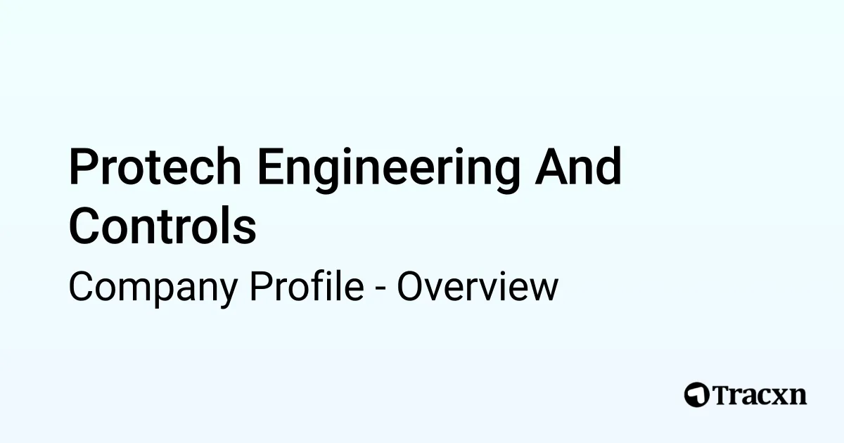 Protech Engineering And Controls - 2025 Company Profile - Tracxn