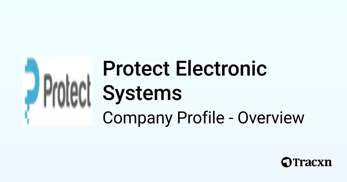 Protect Electronic Systems - 2026 Company Profile & Competitors - Tracxn