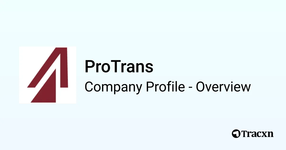 Protrans Values ProTrans - 2026 Company Profile, Funding & Competitors - Tracxn