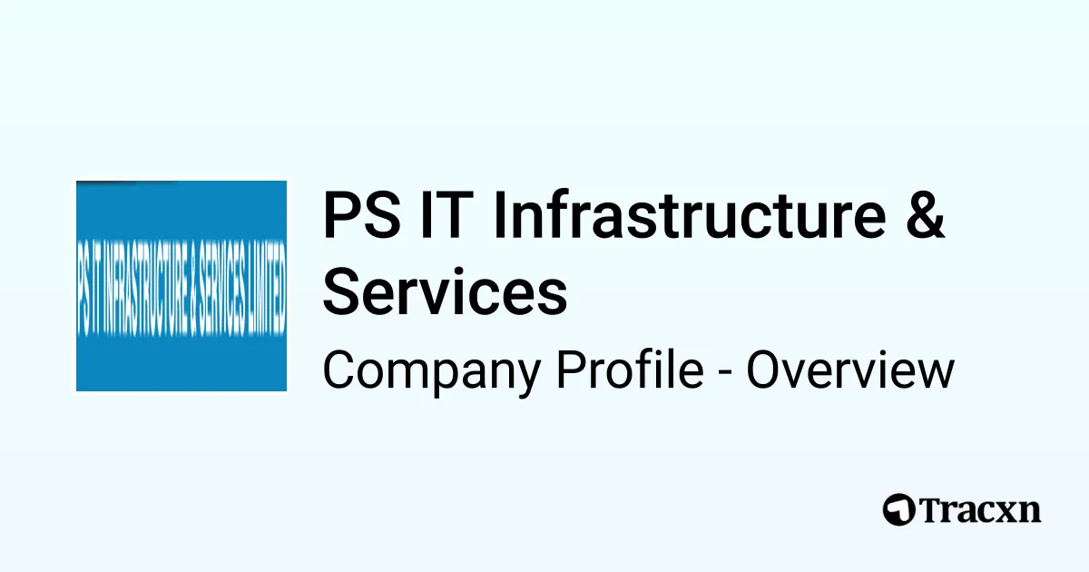 PS IT Infrastructure & Services - 2025 Company Profile & Competitors ...