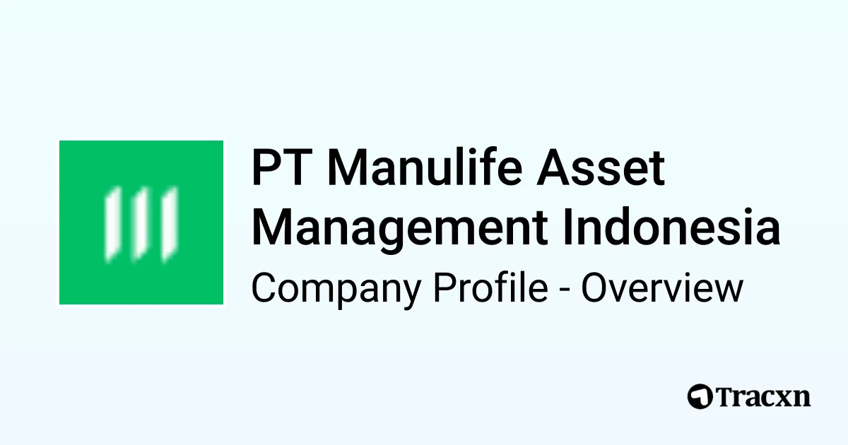 PT Manulife Asset Management Indonesia Company Profile Tracxn