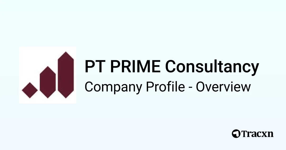 PT PRIME Consultancy - 2026 Company Profile & Competitors - Tracxn