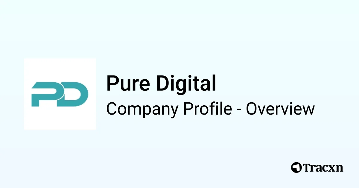 Pure Digital - 2026 Company Profile & Competitors - Tracxn
