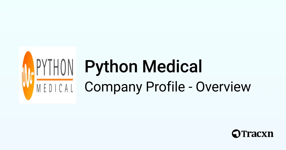 Python Medical - 2026 Company Profile, Funding & Competitors - Tracxn