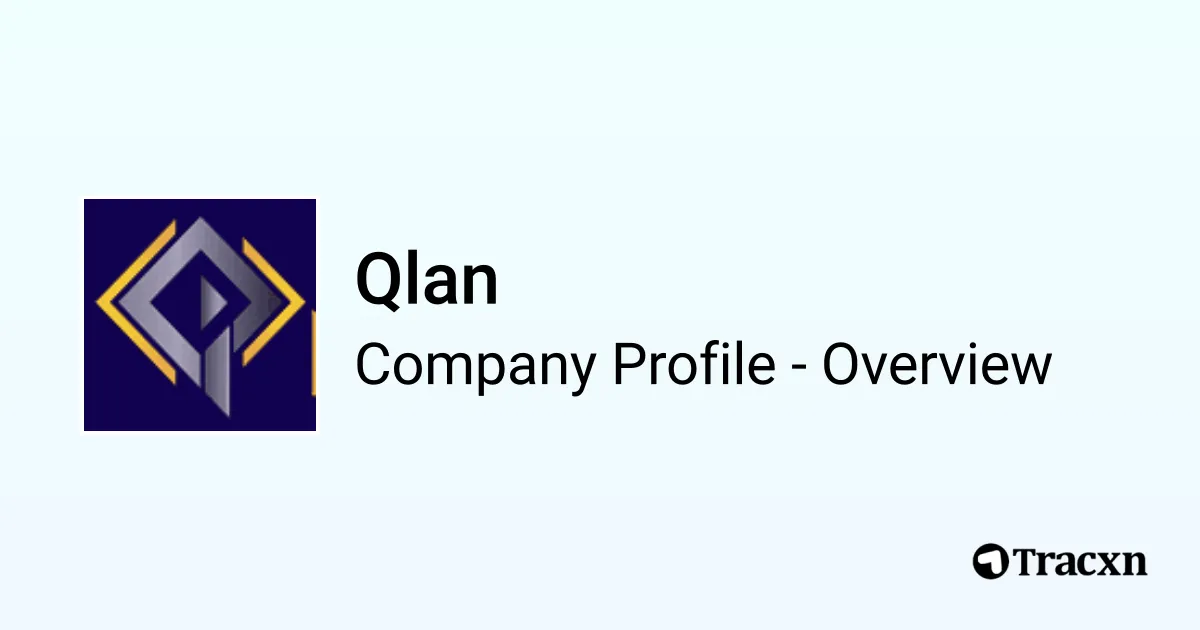 Qlan - 2026 Company Profile, Team, Funding, Competitors & Financials ...